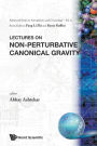 Lectures On Non-perturbative Canonical Gravity