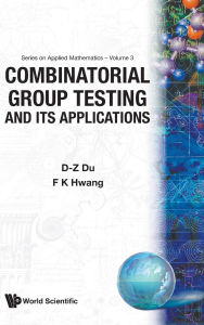 Title: Combinatorial Group Testing And Its Applications, Author: Ding-zhu Du