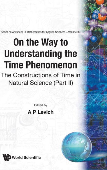 On The Way To Understanding The Time Phenomenon: The Constructions Of Time In Natural Science, Part 2