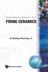 Title: Firing Ceramics, Author: G Bickley Remmey Jr