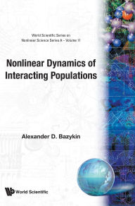 Title: Nonlinear Dynamics Of Interacting Populations, Author: Alexander D Bazykin