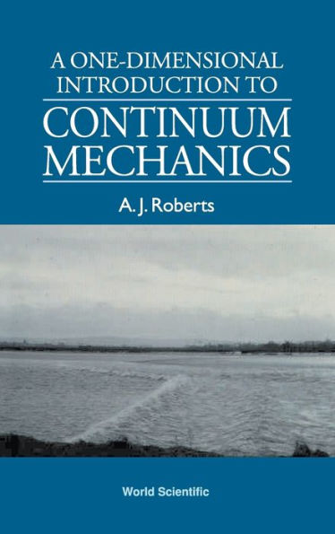 A One-dimensional Introduction To Continuum Mechanics