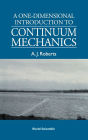 A One-dimensional Introduction To Continuum Mechanics