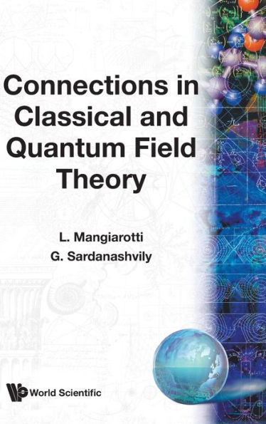 Connections In Classical And Quantum Field Theory