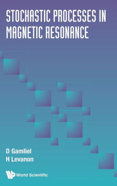 Stochastic Processes In Magnetic Resonance