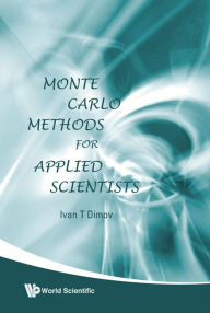 Title: Monte Carlo Methods For Applied Scientists, Author: Ivan Tomov Dimov
