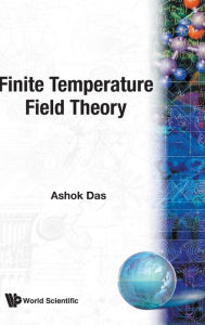 Title: Finite Temperature Field Theory, Author: Ashok Das