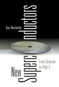 Title: New Superconductors: From Granular To High Tc, Author: Guy Deutscher