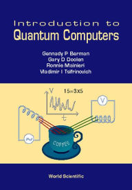 Title: Introduction To Quantum Computers, Author: Gennady P Berman