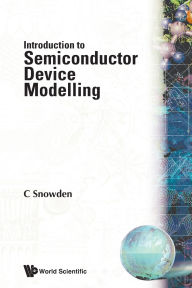 Title: Introduction To Semiconductor Device Modelling, Author: Christopher M Snowden
