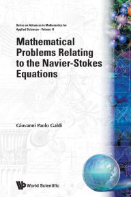 Title: Mathematical Problems Relating to the Navier-Stokes Equations, Author: Giovanni Paolo Galdi