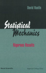 Title: Statistical Mechanics: Rigorous Results, Author: David Ruelle