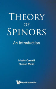 Title: Theory Of Spinors: An Introduction, Author: Moshe Carmeli