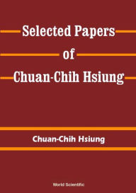 Title: Selected Papers Of C C Hsiung, Author: Chuan-chih Hsiung