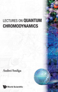 Title: Lectures On Quantum Chromodynamics, Author: Andrei Smilga