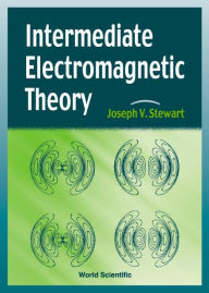 Title: Intermediate Electromagnetic Theory, Author: Joseph V Stewart