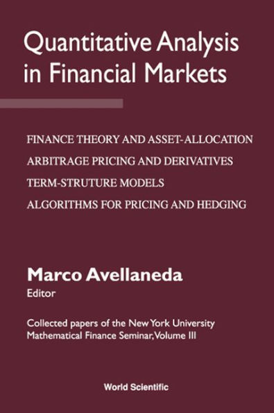 Quantitative Analysis In Financial Markets: Collected Papers Of The New York University Mathematical Finance Seminar (Vol Iii)