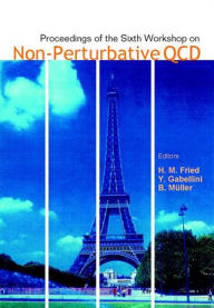 Title: Non-perturbative Qcd, Proceedings Of The Sixth Workshop, Author: Herbert Martin Fried