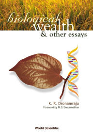 Title: Biological Wealth And Other Essays, Author: Krishna R Dronamraju