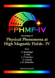 Title: Physical Phenomena At High Magnetic Fields - Iv, Author: Gregory S Boebinger