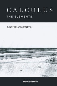 Title: Calculus: The Elements, Author: Michael Comenetz