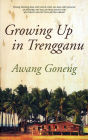 Growing up in Trengganu