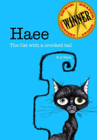 Title: Haee the Cat with a Crooked Tail: (Haee and the Other Middlings, #1), Author: R.S. Vern