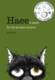 Title: Haee's Quest for the Greater Prairie: (Haee and the Other Middlings, #3), Author: R.S. Vern