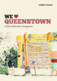 Title: We Love Queenstown, Author: Urban Sketchers Singapore