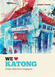 Title: We Love Katong, Author: Urban Sketchers Singapore