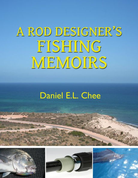 A Rod Designer's Fishing Memoirs