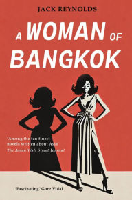 Title: A Woman of Bangkok, Author: Jack Reynolds