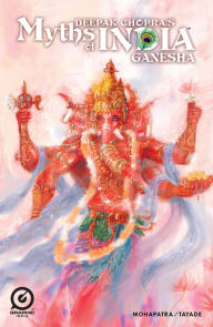 Title: MYTHS OF INDIA: GANESH FREE Issue 1, Author: Deepak Chopra