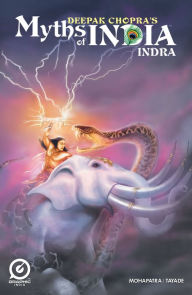 Title: MYTHS OF INDIA: INDRA Issue 1, Author: Deepak Chopra