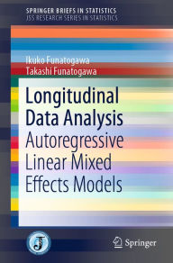 Title: Longitudinal Data Analysis: Autoregressive Linear Mixed Effects Models, Author: Ikuko Funatogawa