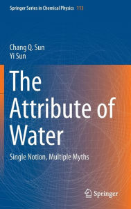 Title: The Attribute of Water: Single Notion, Multiple Myths, Author: Chang Q Sun