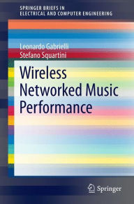 Title: Wireless Networked Music Performance, Author: Leonardo Gabrielli