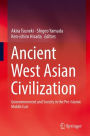 Ancient West Asian Civilization: Geoenvironment and Society in the Pre-Islamic Middle East