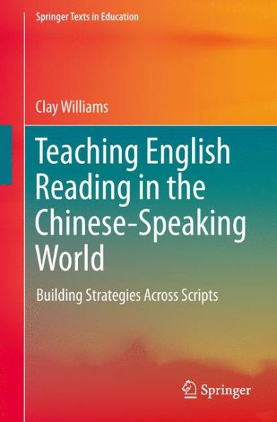 Teaching English Reading the Chinese-Speaking World: Building Strategies Across Scripts