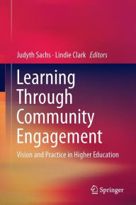 Title: Learning Through Community Engagement: Vision and Practice in Higher Education, Author: Judyth Sachs