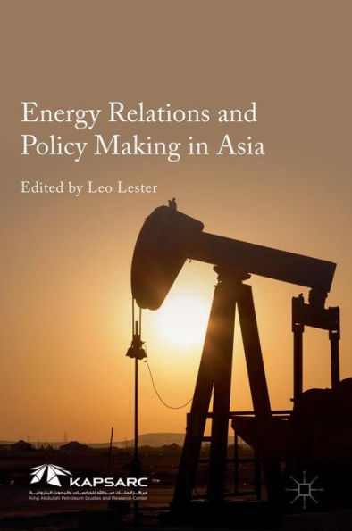 Energy Relations and Policy Making Asia
