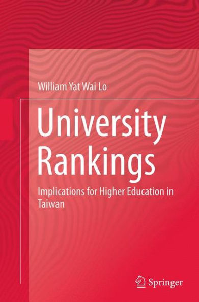 University Rankings: Implications for Higher Education Taiwan