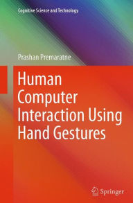 Title: Human Computer Interaction Using Hand Gestures, Author: Prashan Premaratne