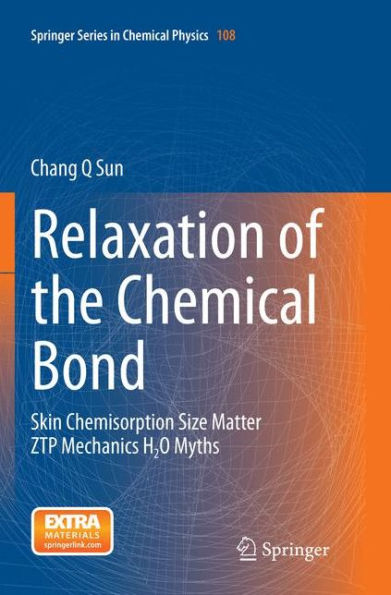 Relaxation of the Chemical Bond: Skin Chemisorption Size Matter ZTP Mechanics H2O Myths