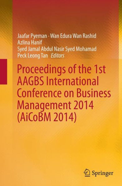 Proceedings of the 1st AAGBS International Conference on Business Management 2014 (AiCoBM 2014)