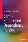 Semi-Supervised Dependency Parsing