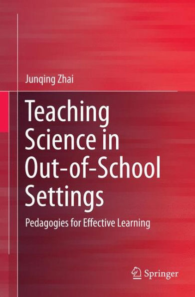 Teaching Science Out-of-School Settings: Pedagogies for Effective Learning
