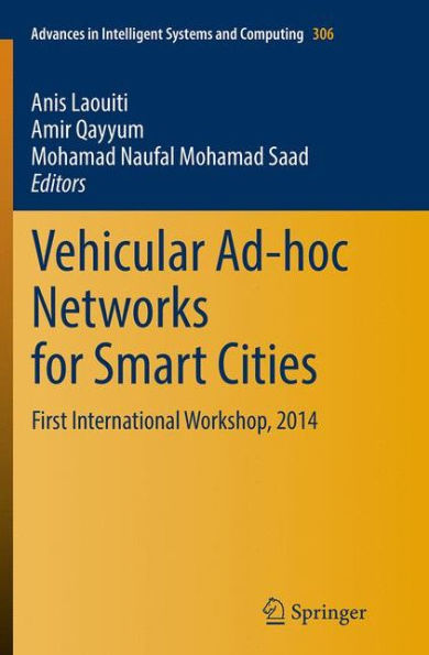 Vehicular Ad-hoc Networks for Smart Cities: First International Workshop, 2014