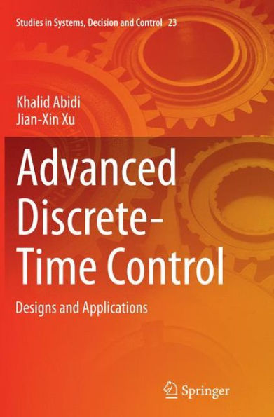 Advanced Discrete-Time Control: Designs and Applications