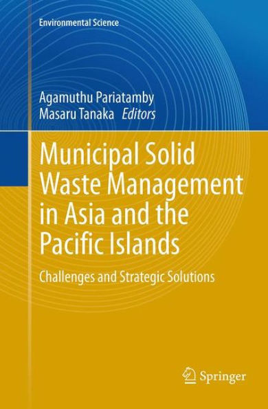 Municipal Solid Waste Management Asia and the Pacific Islands: Challenges Strategic Solutions